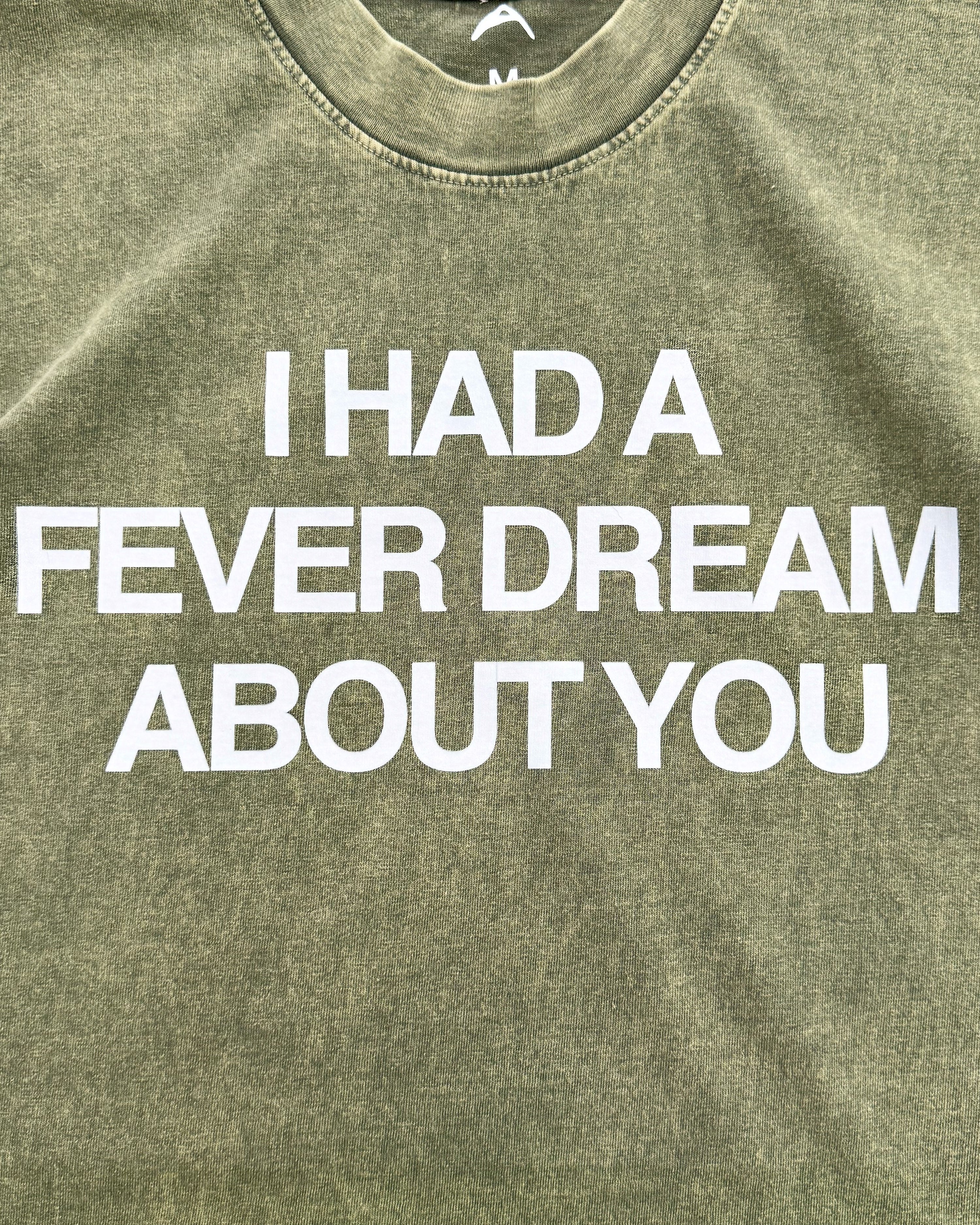 "FEVER DREAM" T-SHIRT