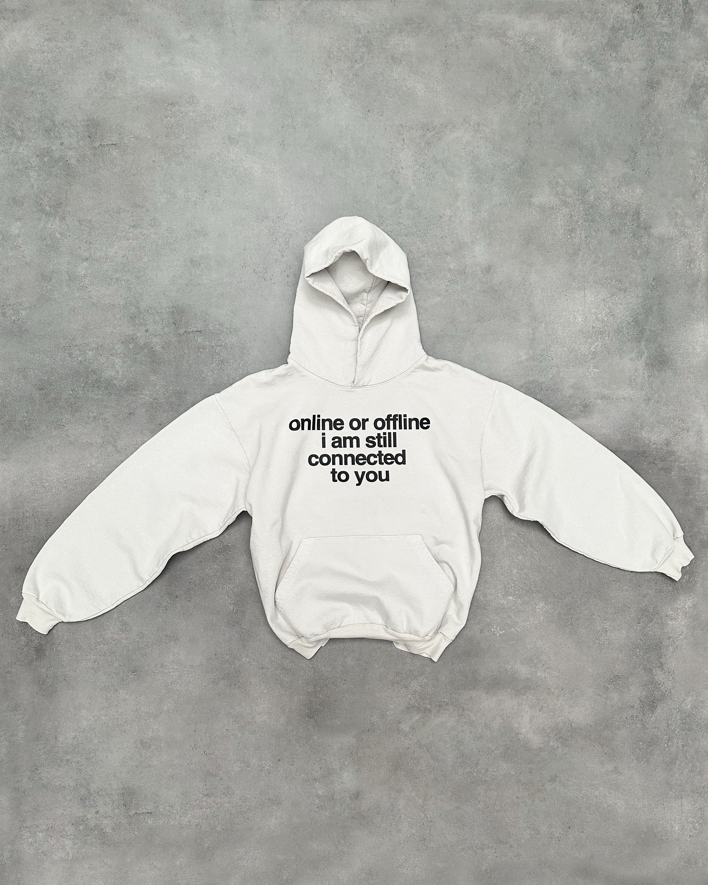"ONLINE OR OFFLINE" HOODIE