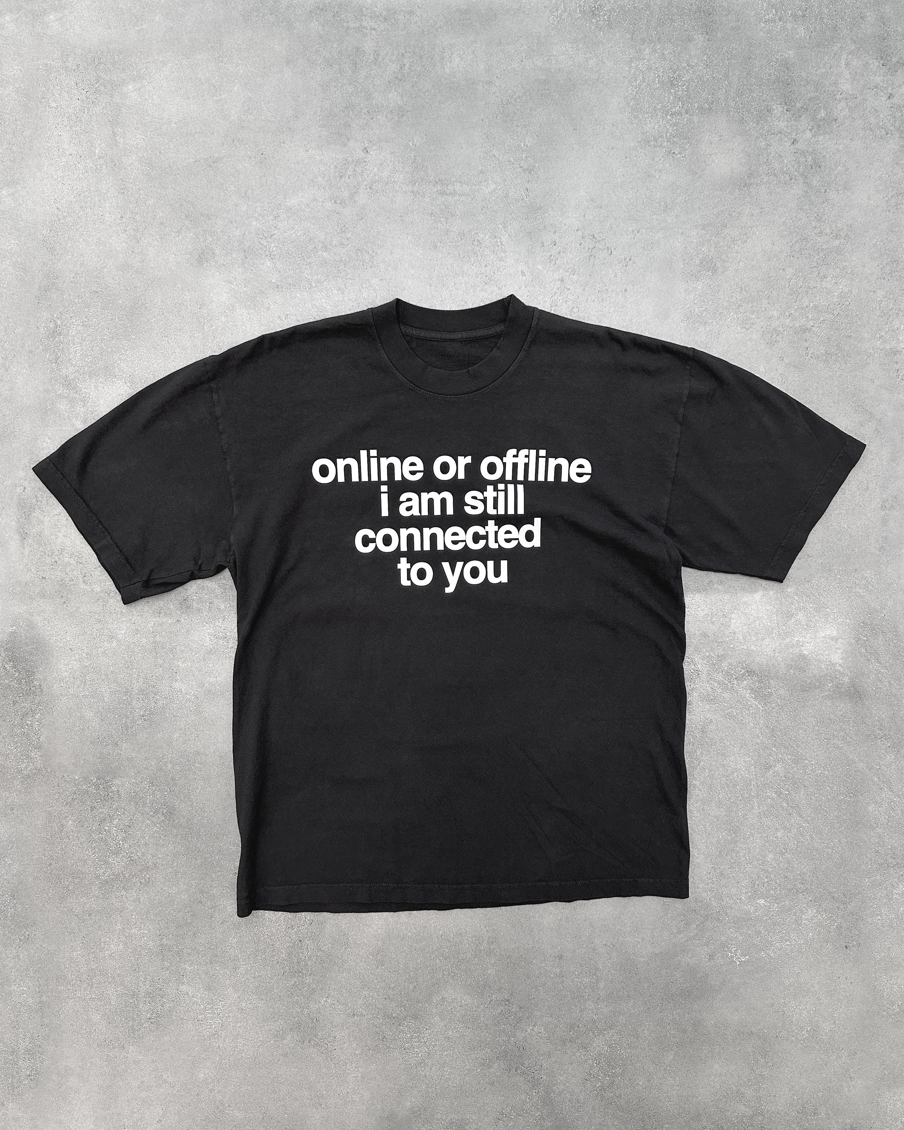 "ONLINE OR OFFLINE" T-SHIRT