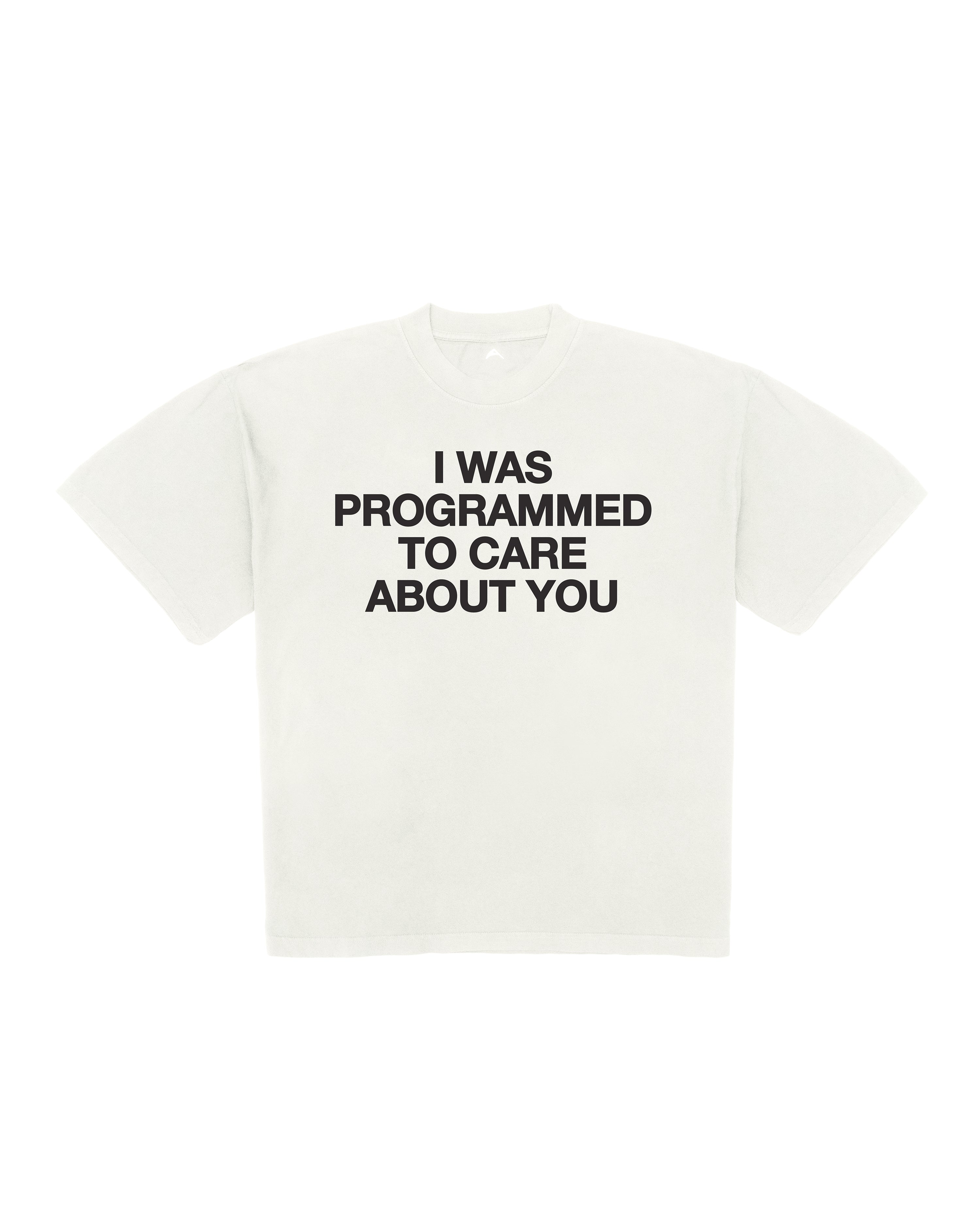 "PROGRAMMED TO CARE" T-SHIRT